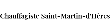 Chauffagiste Saint-Martin-d'Hères